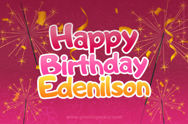 Happy Birthday Edenilson Image with sparklers