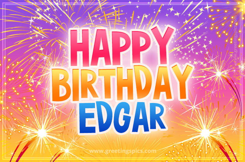 Happy Birthday Edgar Picture with fireworks