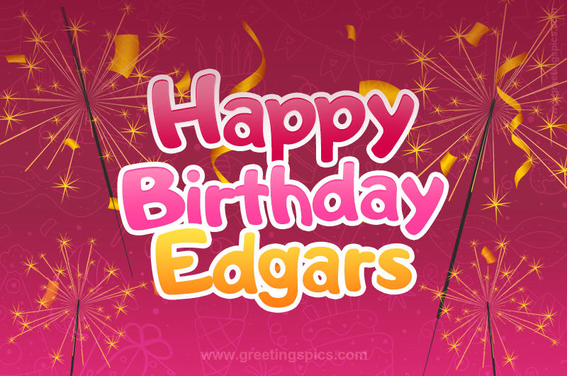 Happy Birthday Edgars Image with sparklers