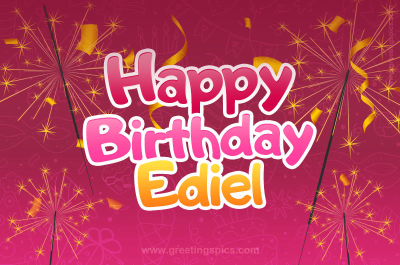 Happy Birthday Ediel Image with sparklers