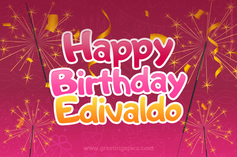 Happy Birthday Edivaldo Image with sparklers