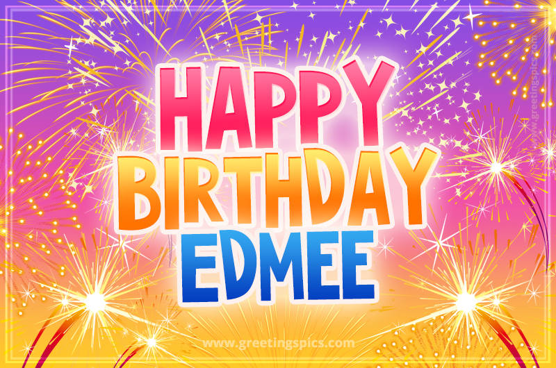 Happy Birthday Edmee Picture with fireworks