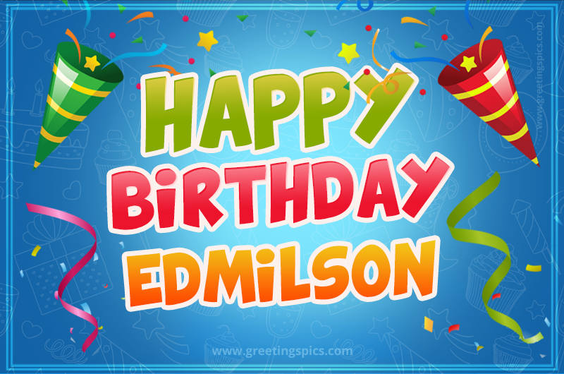 Happy Birthday Edmilson picture with confetti and party poppers