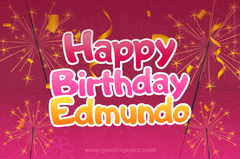 Happy Birthday Edmundo Image with sparklers