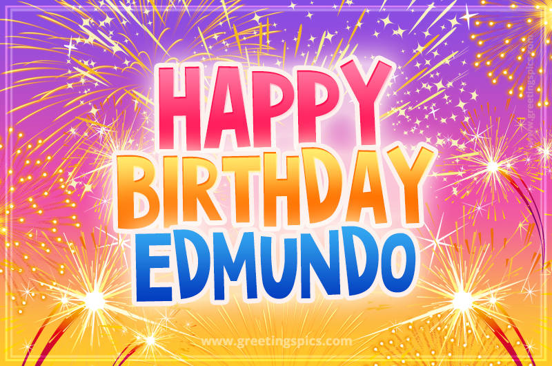 Happy Birthday Edmundo Picture with fireworks