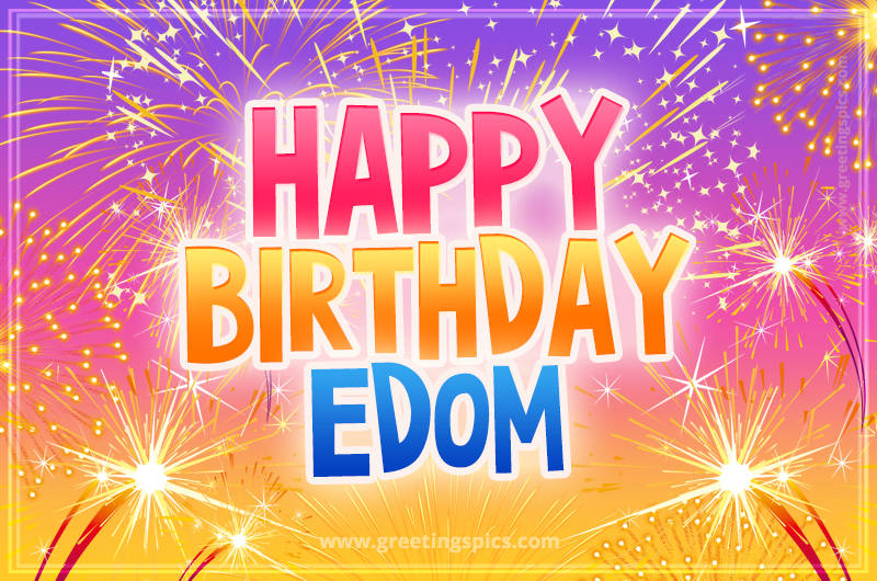 Happy Birthday Edom Picture with fireworks