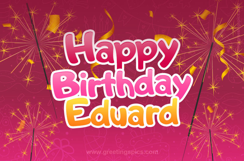 Happy Birthday Eduard Image with sparklers