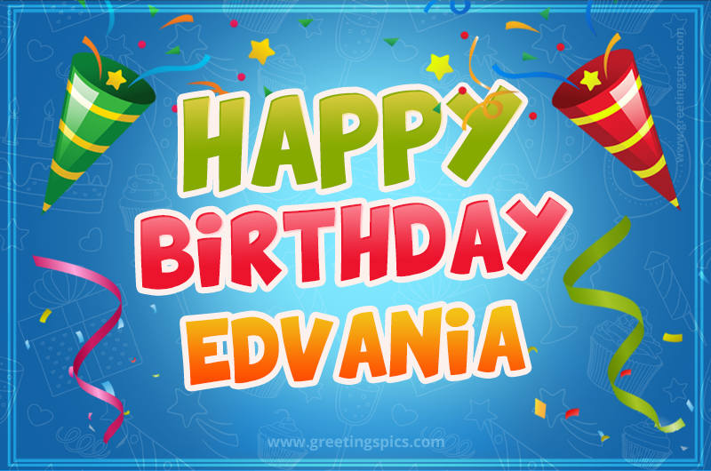 Happy Birthday Edvania picture with confetti and party poppers