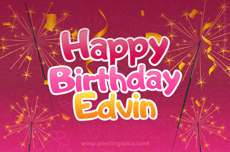 Happy Birthday Edvin Image with sparklers