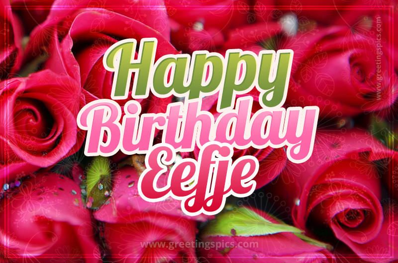 Happy Birthday Eefje beautiful Image with red roses