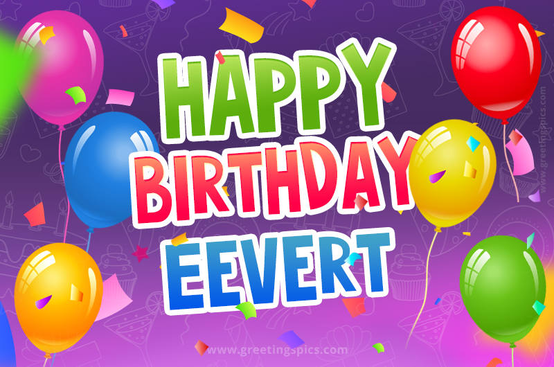 Happy Birthday Eevert Festive Greeting Card