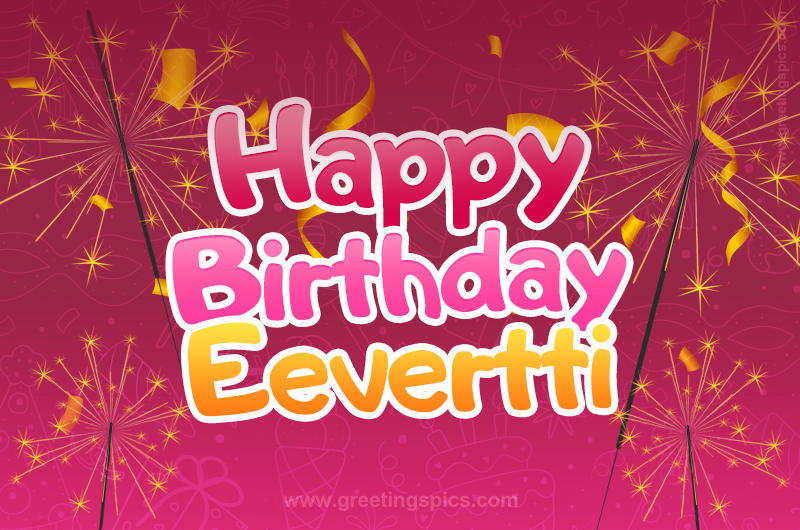 Happy Birthday Eevertti Image with sparklers