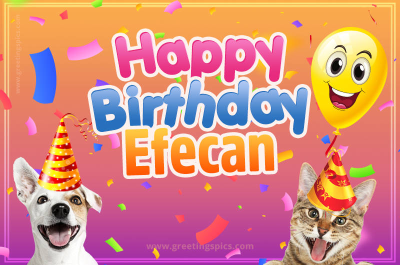 Happy Birthday Efecan Funny Image with cat and dog