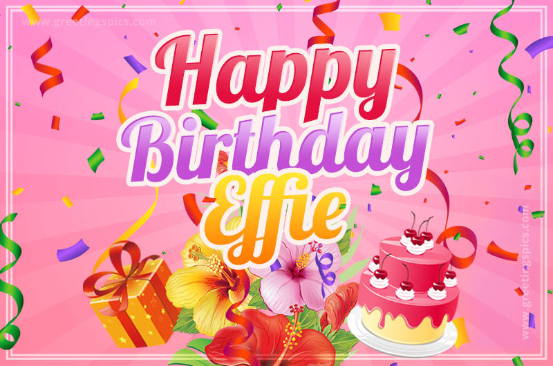 Beautiful Birthday Card for Effie with Cake and bouquet of flowers