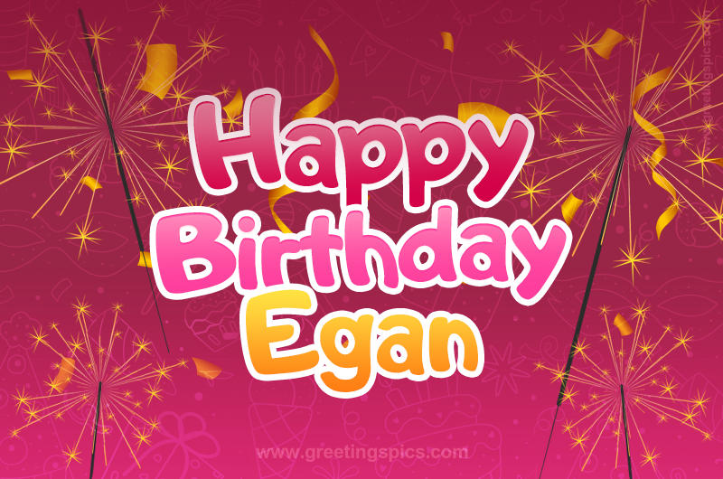 Happy Birthday Egan Image with sparklers