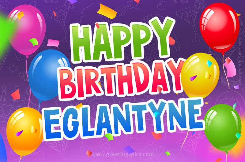 Happy Birthday Eglantyne Festive Greeting Card