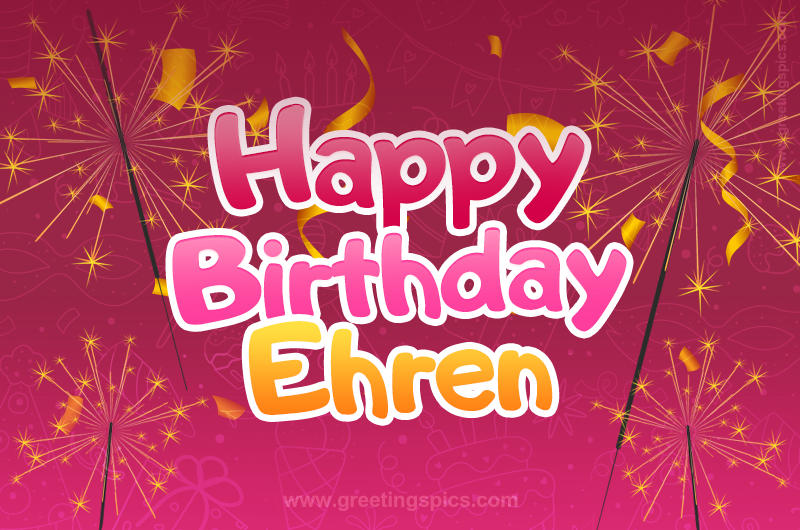 Happy Birthday Ehren Image with sparklers