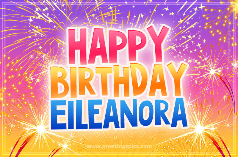 Happy Birthday Eileanora Picture with fireworks