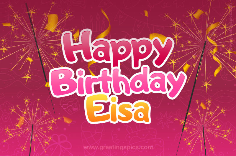 Happy Birthday Eisa Image with sparklers