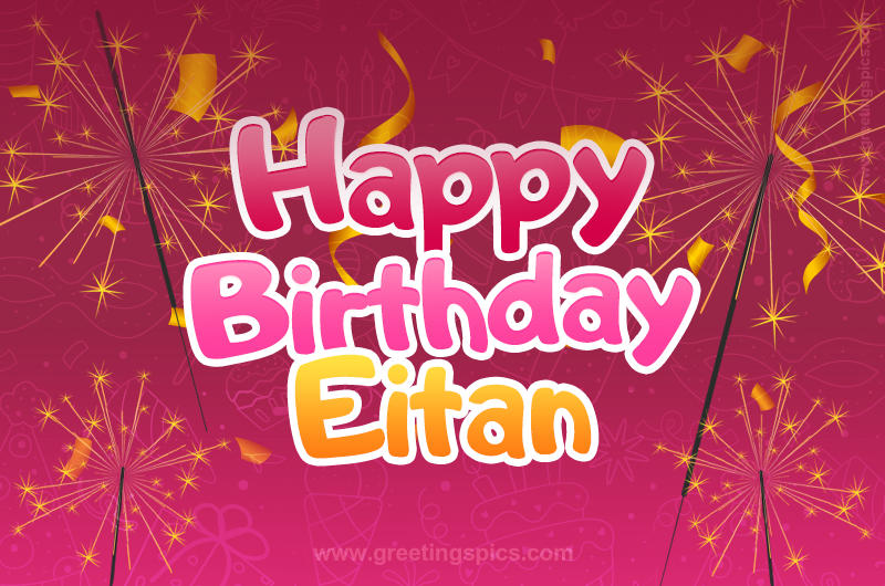 Happy Birthday Eitan Image with sparklers