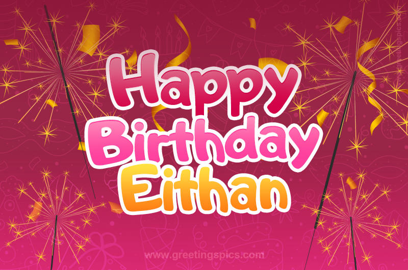 Happy Birthday Eithan Image with sparklers