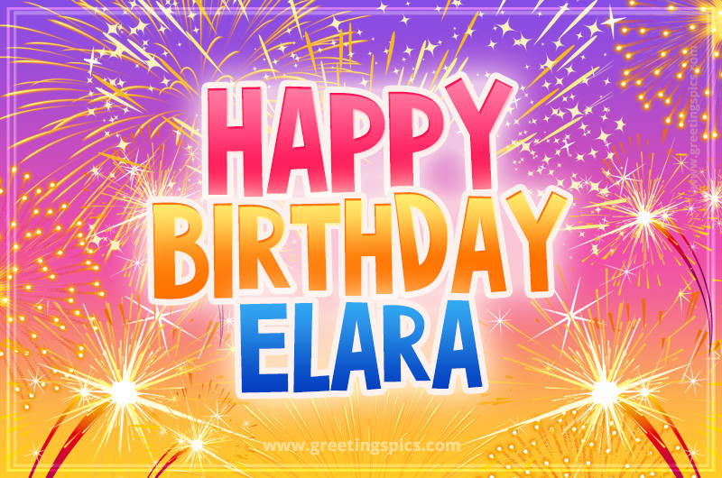 Happy Birthday Elara Picture with fireworks