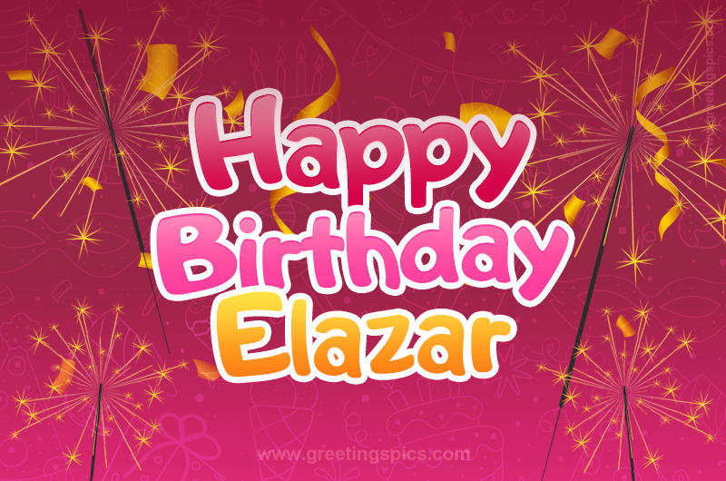 Happy Birthday Elazar Image with sparklers