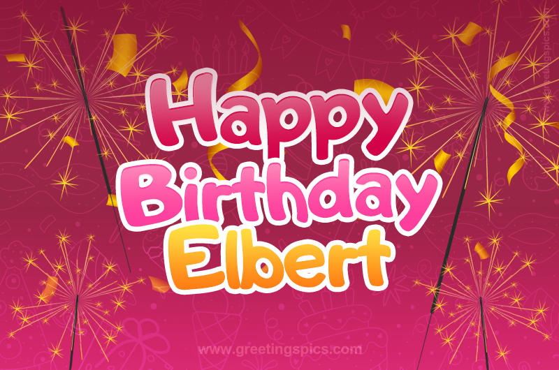 Happy Birthday Elbert Image with sparklers