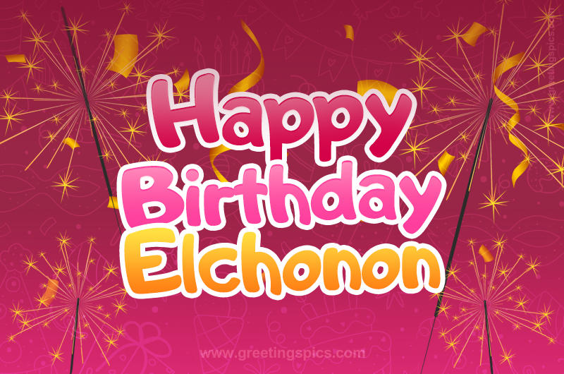 Happy Birthday Elchonon Image with sparklers