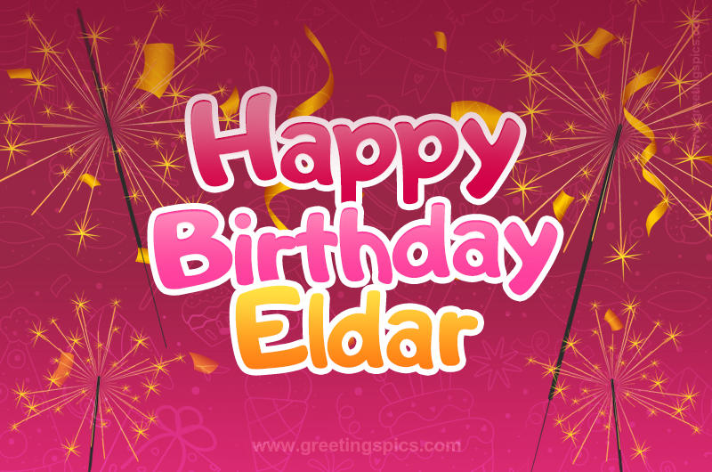 Happy Birthday Eldar Image with sparklers