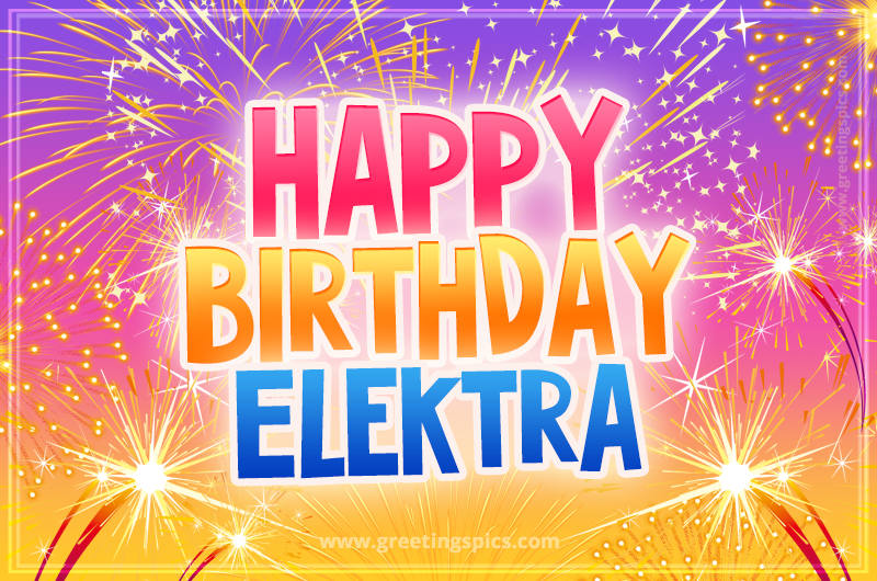 Happy Birthday Elektra Picture with fireworks