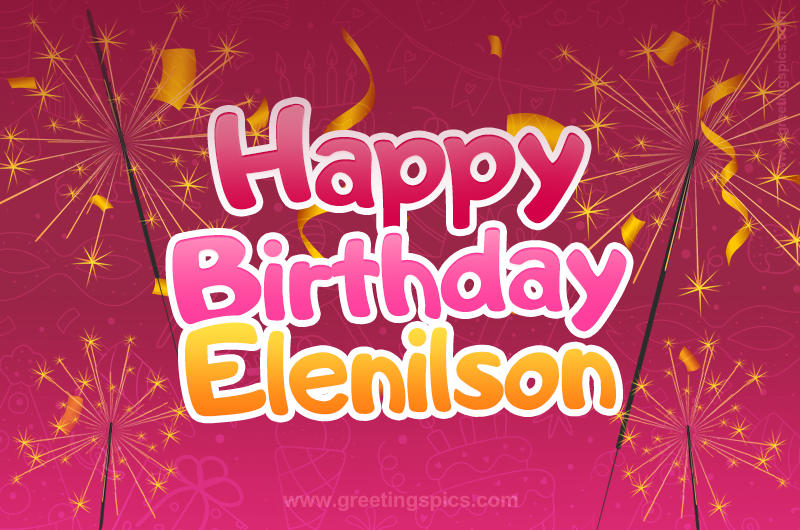 Happy Birthday Elenilson Image with sparklers