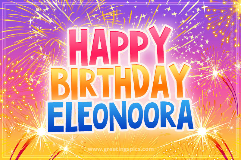 Happy Birthday Eleonoora Picture with fireworks