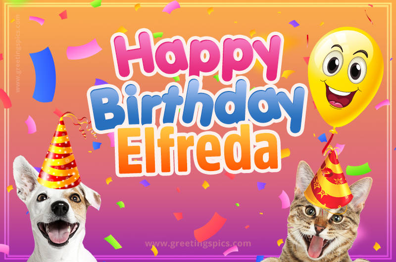 Happy Birthday Elfreda Funny Image with cat and dog