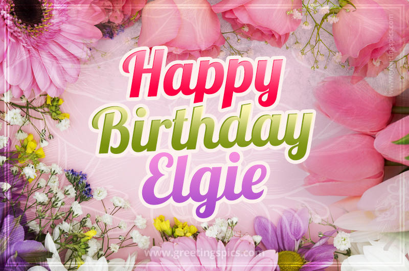 Happy Birthday Elgie Picture with beautiful flowers