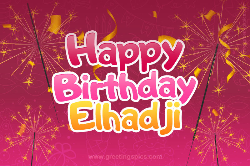 Happy Birthday Elhadji Image with sparklers