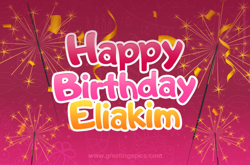 Happy Birthday Eliakim Image with sparklers