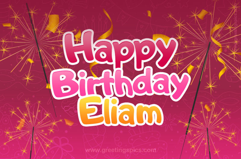 Happy Birthday Eliam Image with sparklers