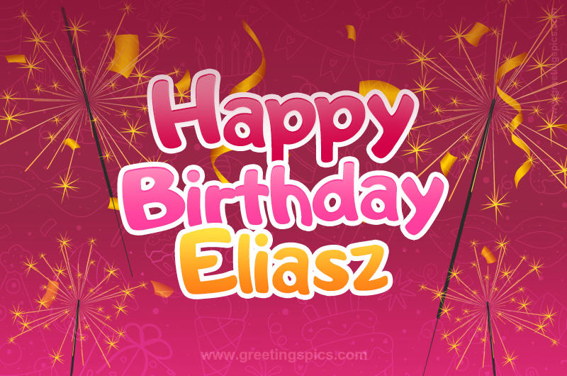 Happy Birthday Eliasz Image with sparklers