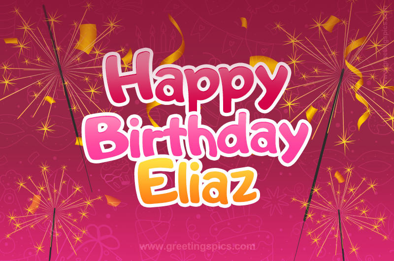 Happy Birthday Eliaz Image with sparklers