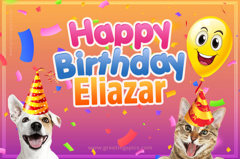 Happy Birthday Eliazar Funny Image with cat and dog