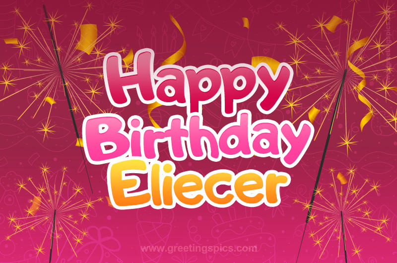 Happy Birthday Eliecer Image with sparklers