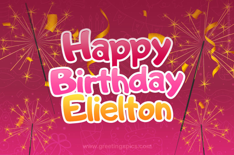 Happy Birthday Elielton Image with sparklers