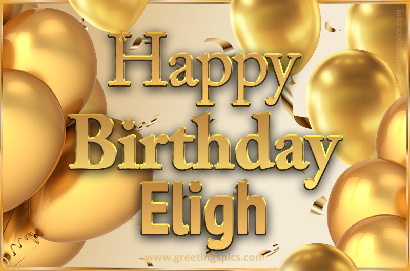 Happy Birthday Eligh Card with golden confetti and balloons