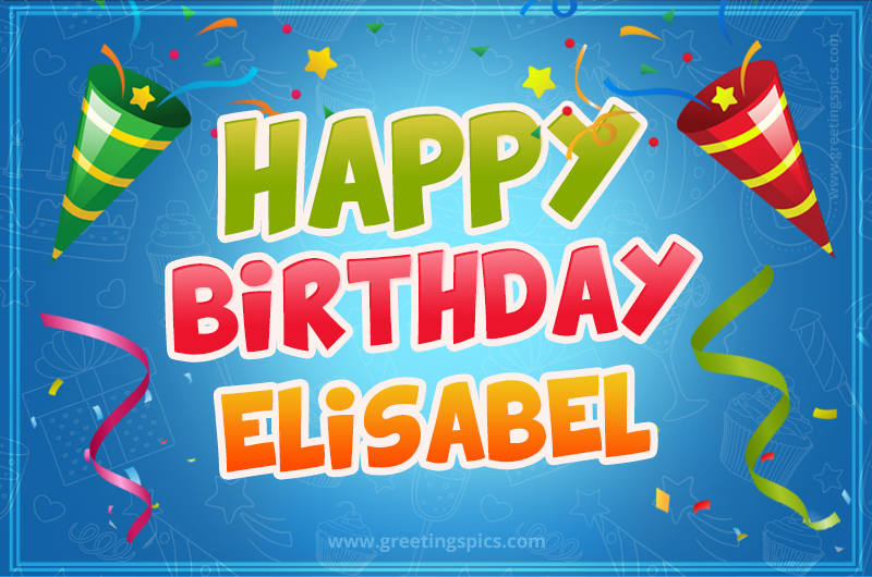 Happy Birthday Elisabel picture with confetti and party poppers