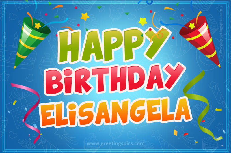 Happy Birthday Elisangela picture with confetti and party poppers