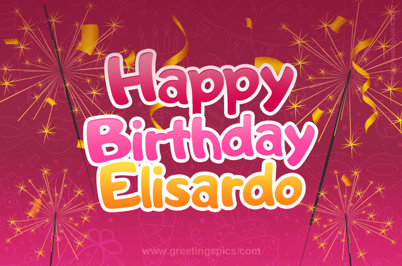 Happy Birthday Elisardo Image with sparklers