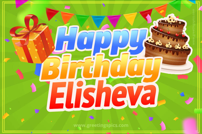 Happy Birthday Elisheva picture with flags, chocolate cake and gift box