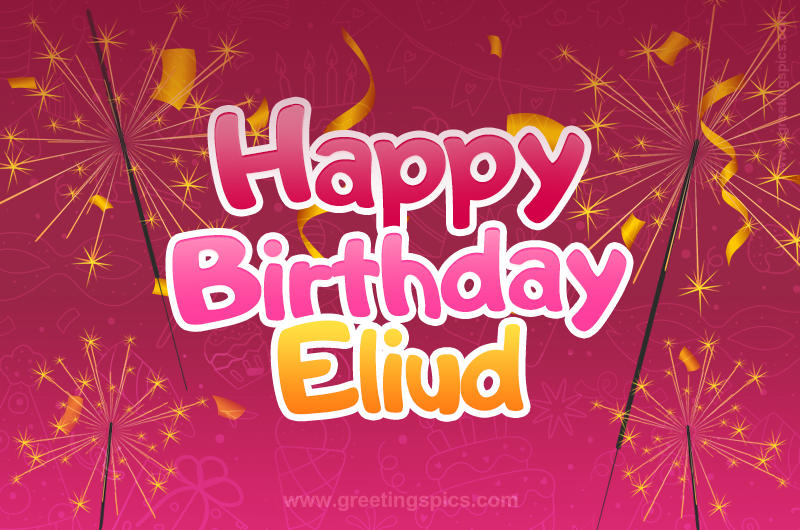 Happy Birthday Eliud Image with sparklers