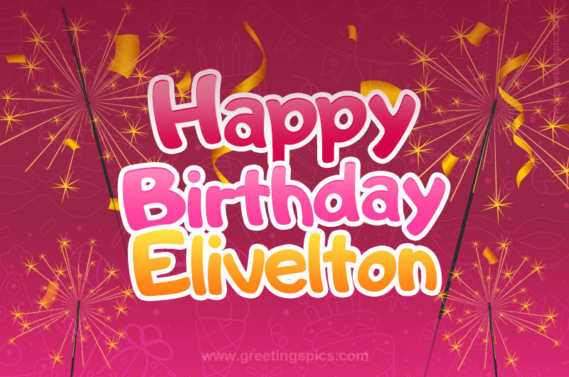 Happy Birthday Elivelton Image with sparklers